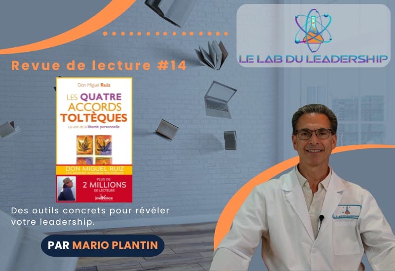 Vignette pour la Revue de lecture #14 du LAB du leadership sur les accords toltèques au travail