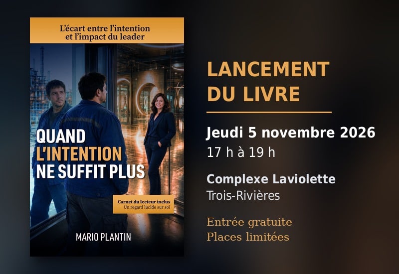 Couverture du livre Quand l'intention ne suffit plus de Mario Plantin, avec l'annonce du lancement le jeudi 5 novembre 2026, de 17 h à 19 h, au Complexe Laviolette à Trois-Rivières. Entrée gratuite, places limitées.